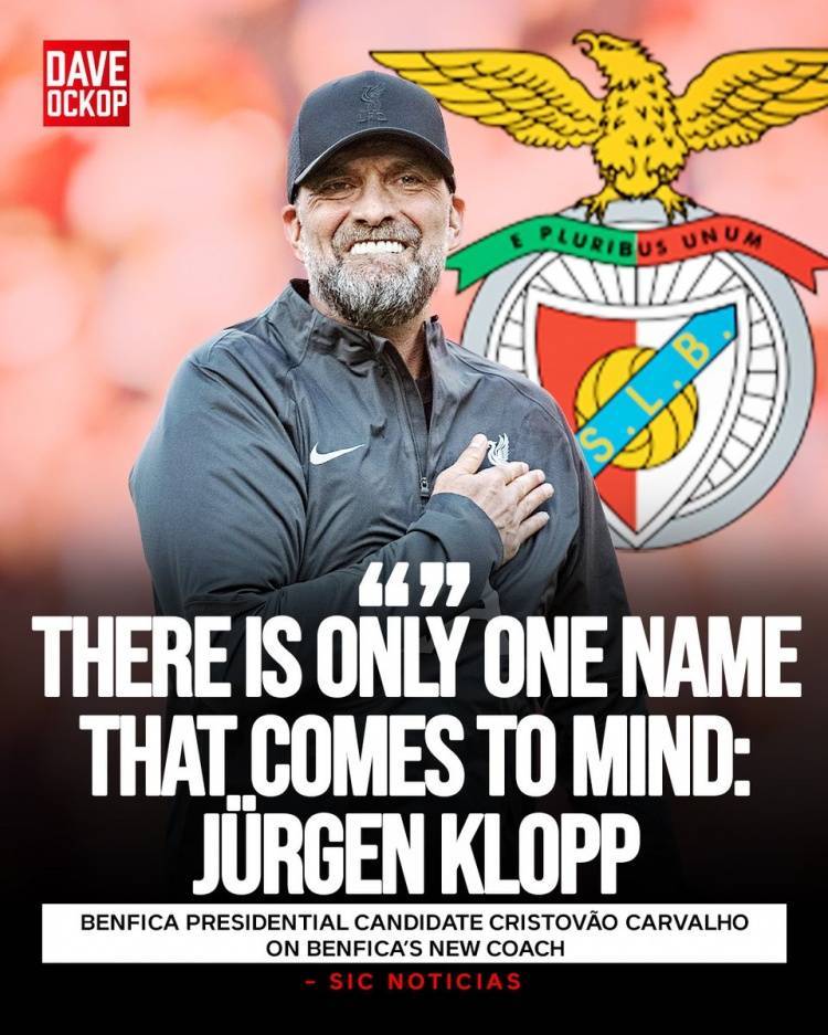 本菲卡主席候选人：我想请克洛普执教，他曾说过有朝一日想来执教